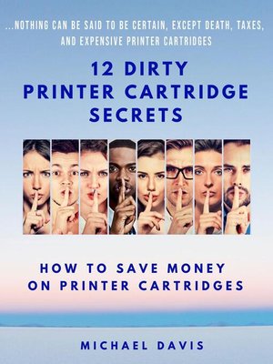 cover image of 12 Dirty Printer Cartridge Secrets